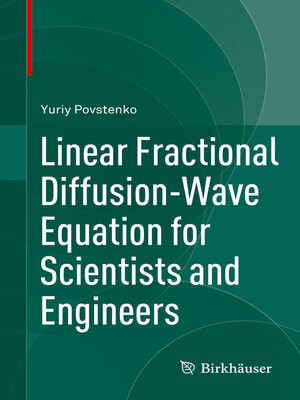 cover image of Linear Fractional Diffusion-Wave Equation for Scientists and Engineers